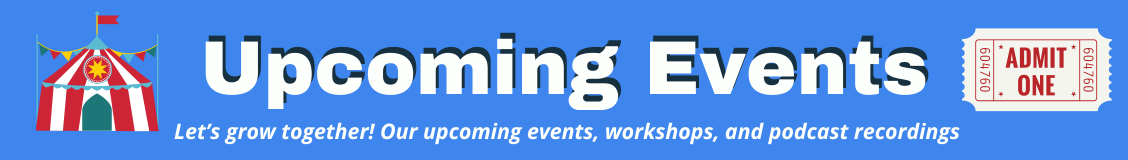 upcoming events - let's grow together!